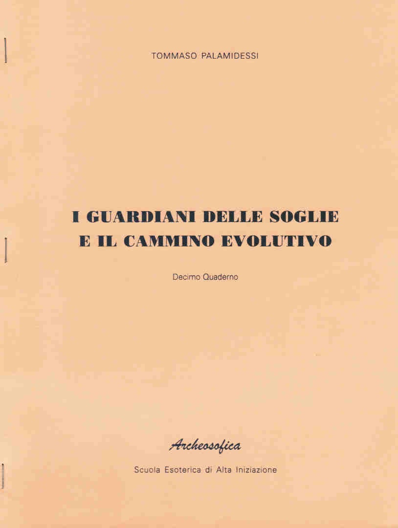 I GUARDIANI DELLE SOGLIE E IL CAMMINO EVOLUTIVO – 10° QUADERNO