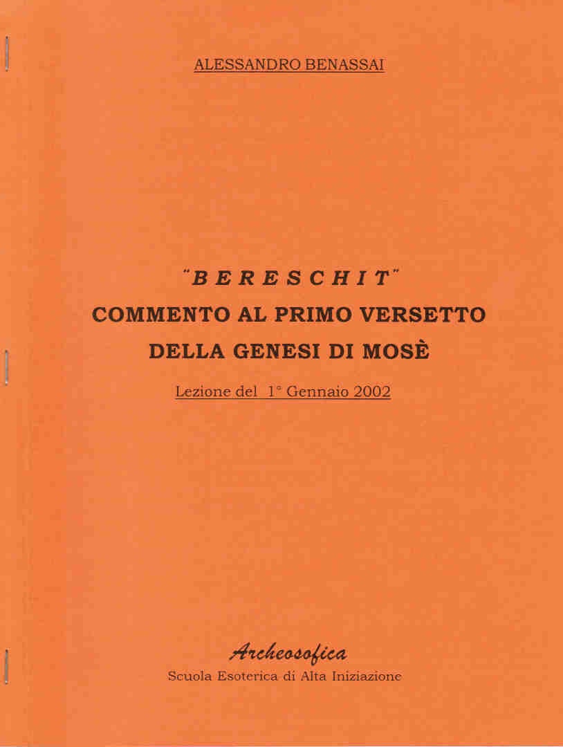 ‘BERESCHIT’ COMMENTO AL PRIMO VERSETTO DELLA GENESI DI MOSÈ