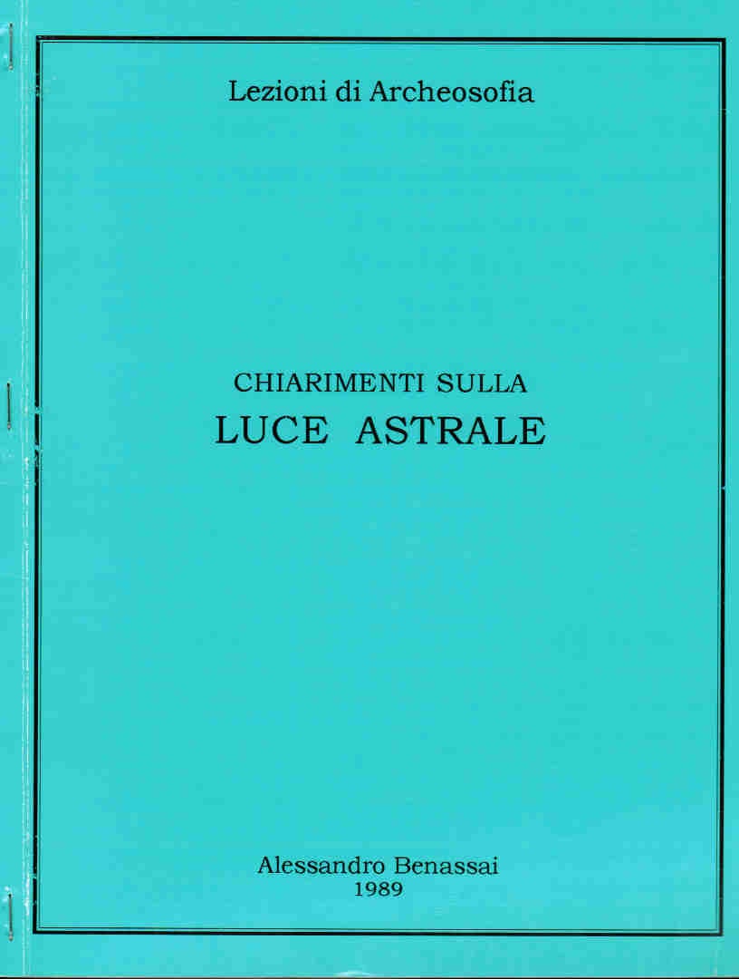 CHIARIMENTI SULLA LUCE ASTRALE