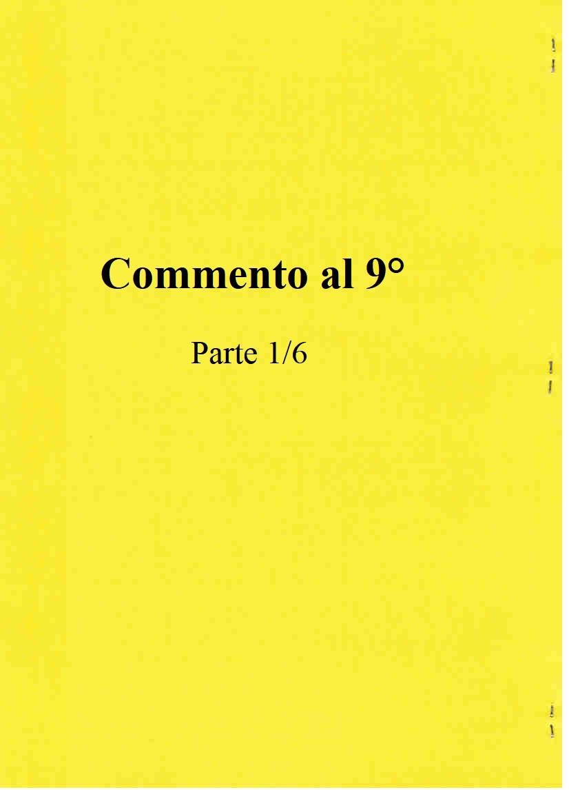 COMMENTO AL 9° QUADERNO DI ARCHEOSOFIA Firenze 7 - 14 - 21 -28 ottobre, 4-11 novembre 1989 I lezione