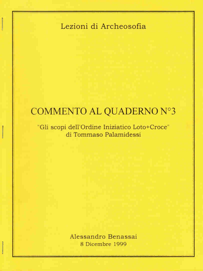 COMMENTO AL QUADERNO N. 3 - Gli scopi dell'Ordine Iniziatico Loto+Croce" . 8 dicembre 1999