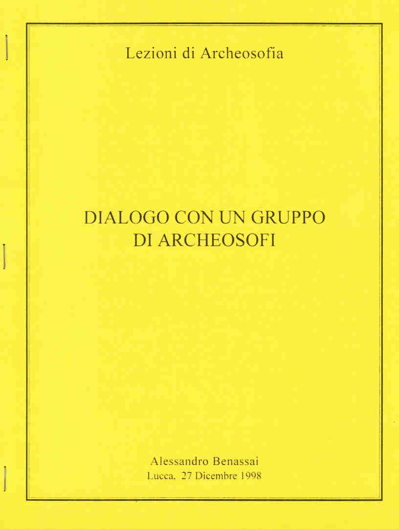 DIALOGO CON UN GRUPPO DI ARCHEOSOFI Lucca 27 dicembre 1998