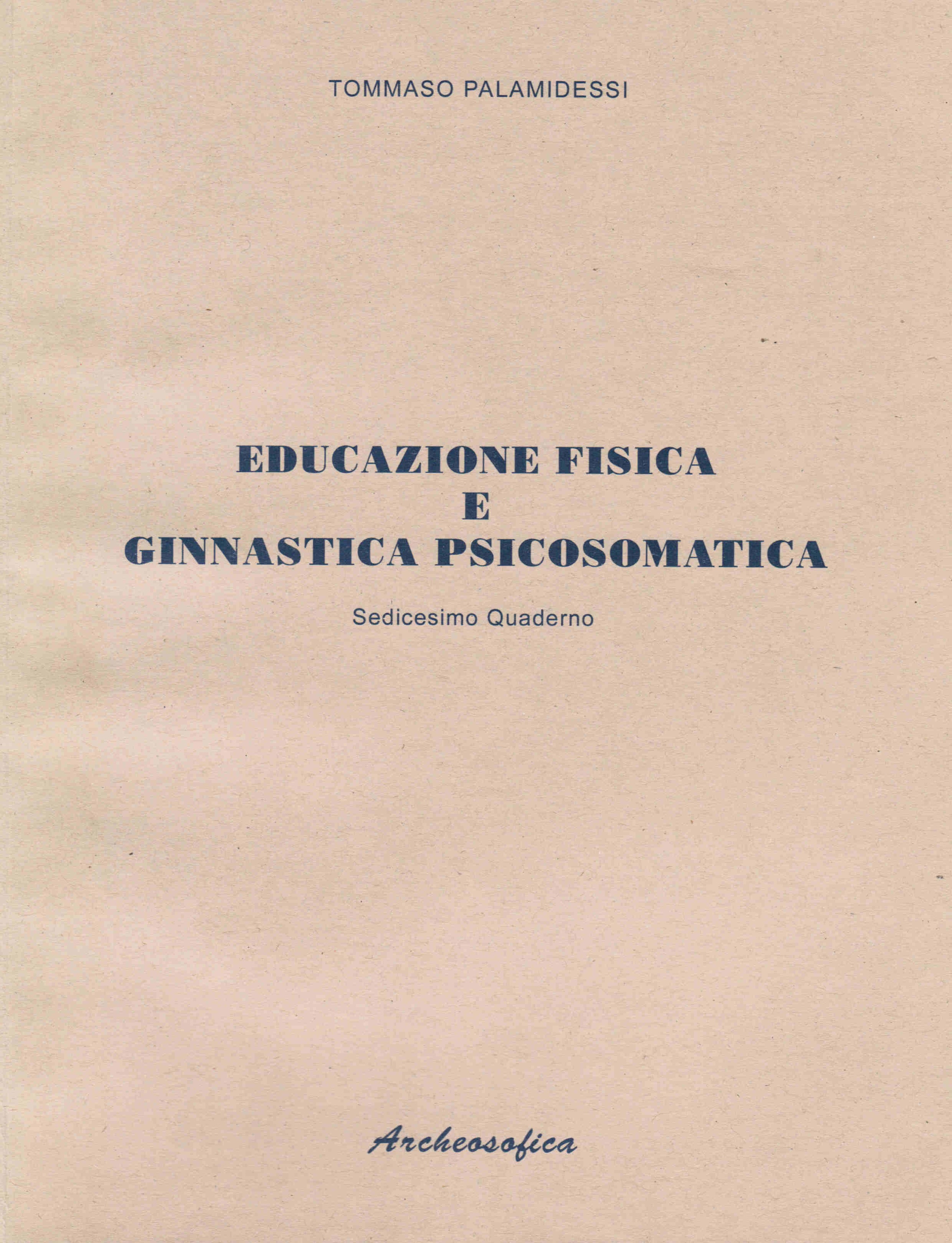 EDUCAZIONE FISICA E GINNASTICA PSICOSOMATICA – 16° QUADERNO