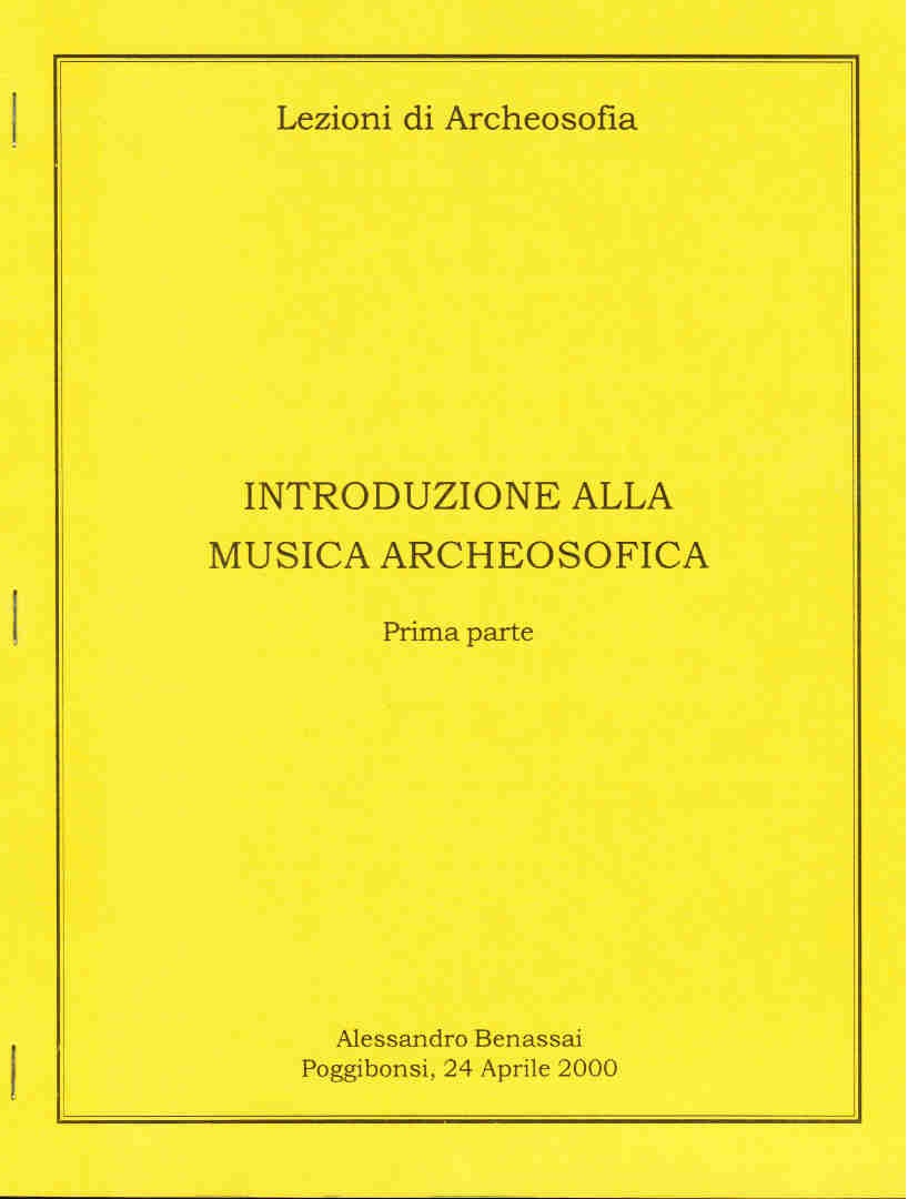 INTRODUZIONE ALLA MUSICA ARCHEOSOFICA Poggibonsi 24 aprile 2000 Genova 21 maggio 2000 parte I