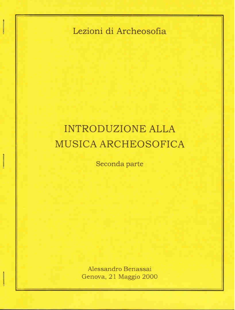 INTRODUZIONE ALLA MUSICA ARCHEOSOFICA Poggibonsi 24 aprile 2000 Genova 21 maggio 2000 parte II