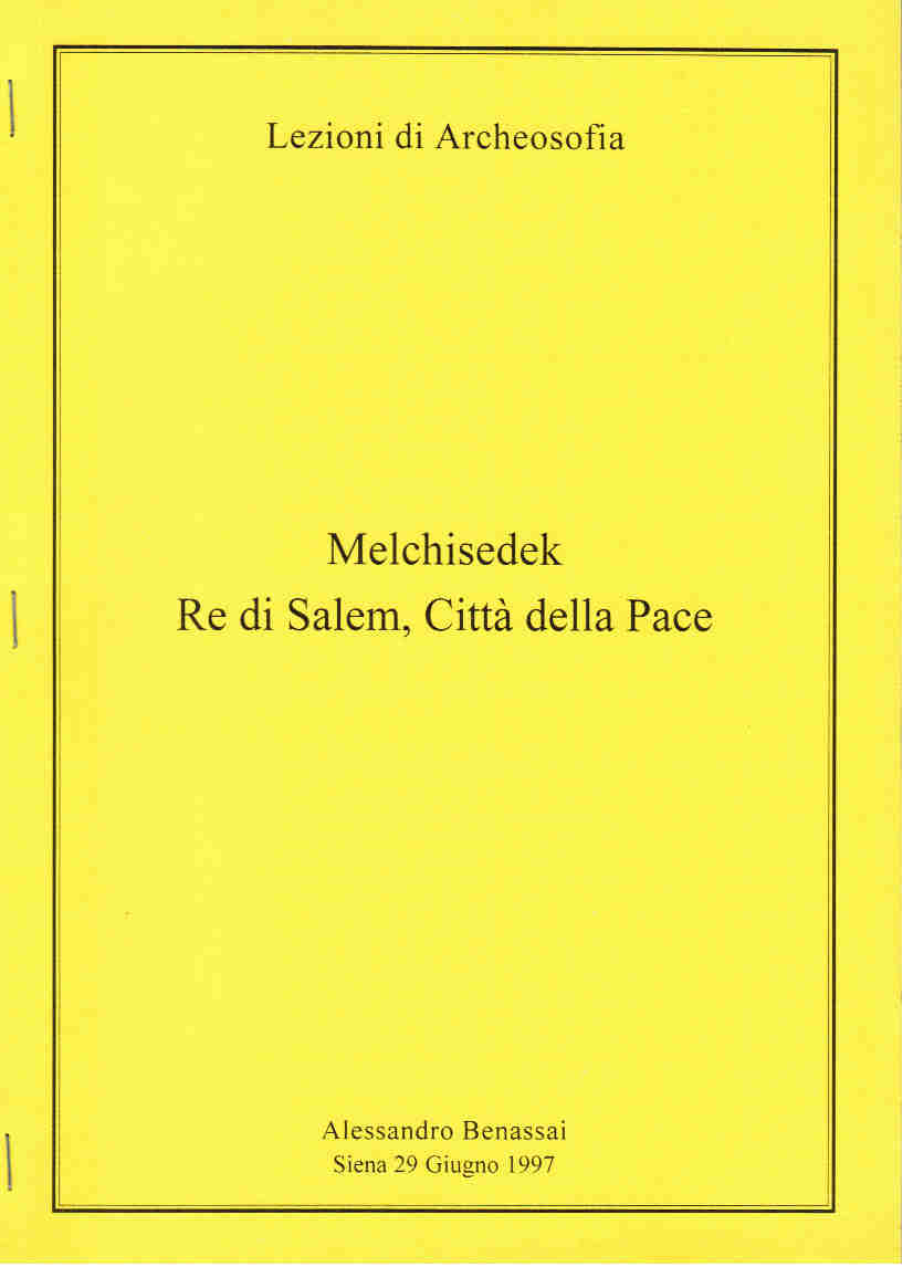 MELCHISEDEK RE DI SALEM, CITTÀ DELLA PACE Siena 29 giugno 1997