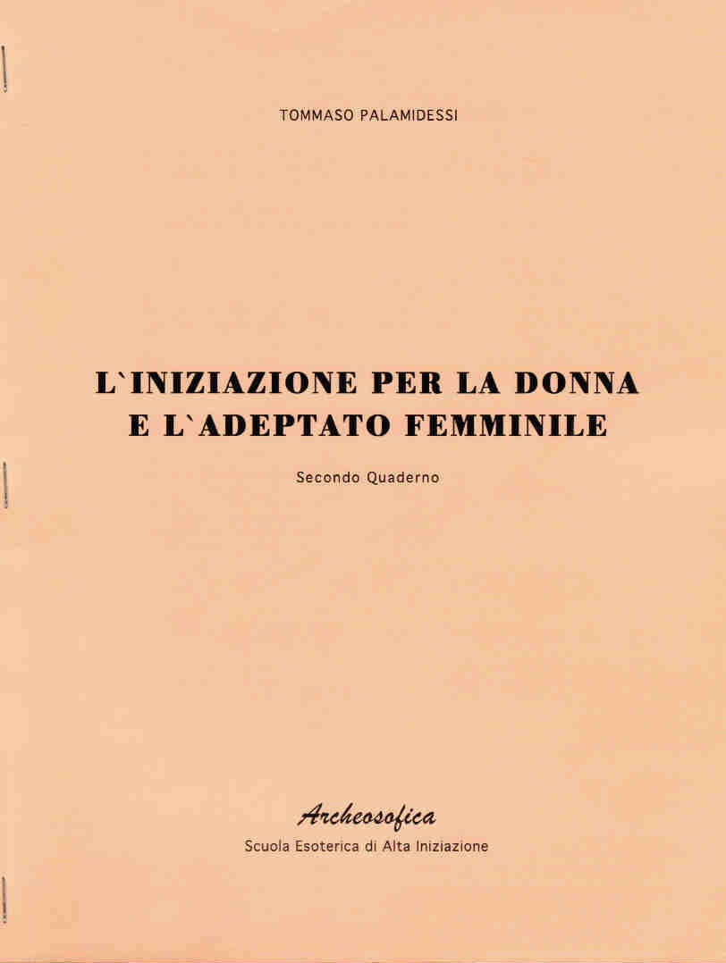 L’INIZIAZIONE PER LA DONNA E L’ADEPTATO FEMMINILE – 2° QUADERNO