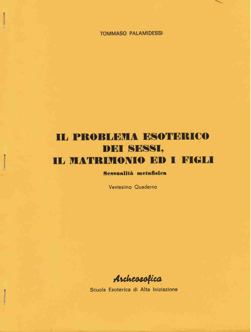 IL PROBLEMA ESOTERICO DEI SESSI, IL MATRIMONIO E I FIGLI – 20° QUADERNO