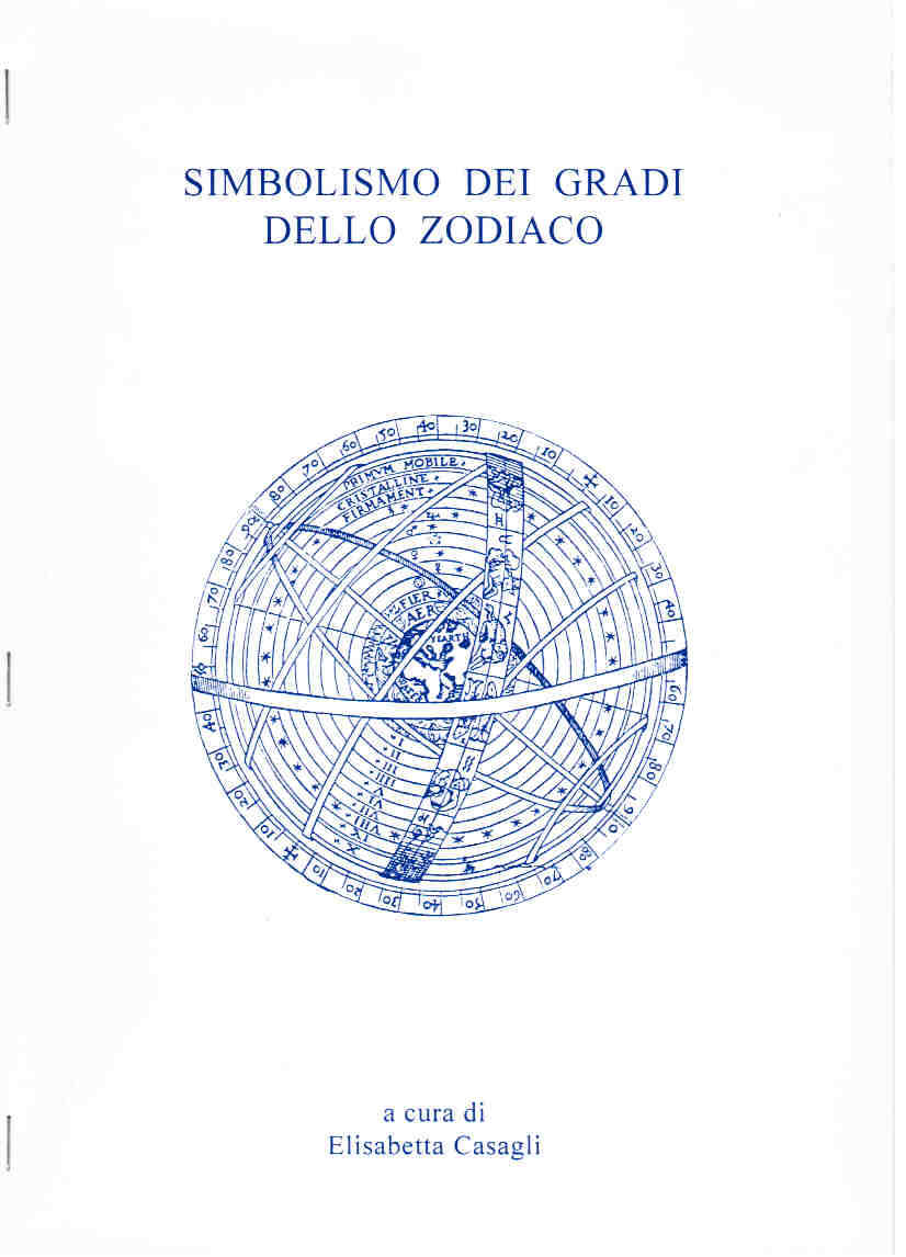 Elisabetta Casagli SIMBOLISMO DEI GRADI DELLO ZODIACO
