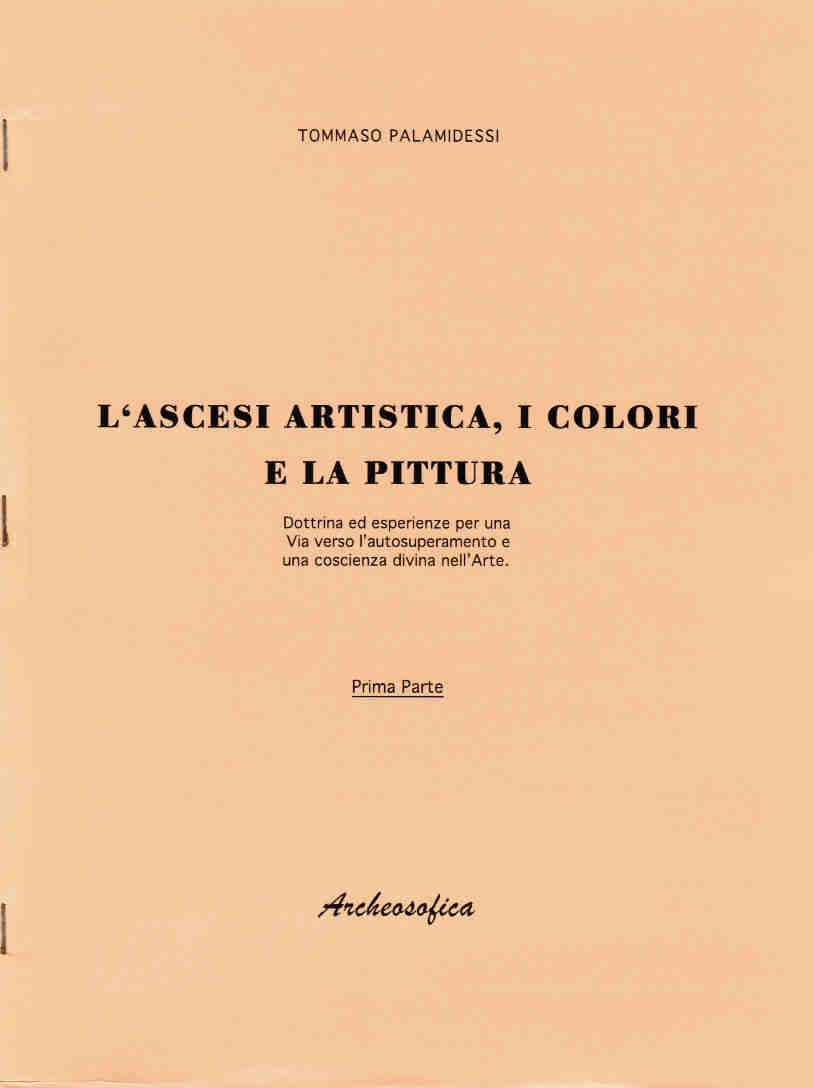L’ASCESI ARTISTICA, I COLORI E LA PITTURA – 27° QUADERNO I parte