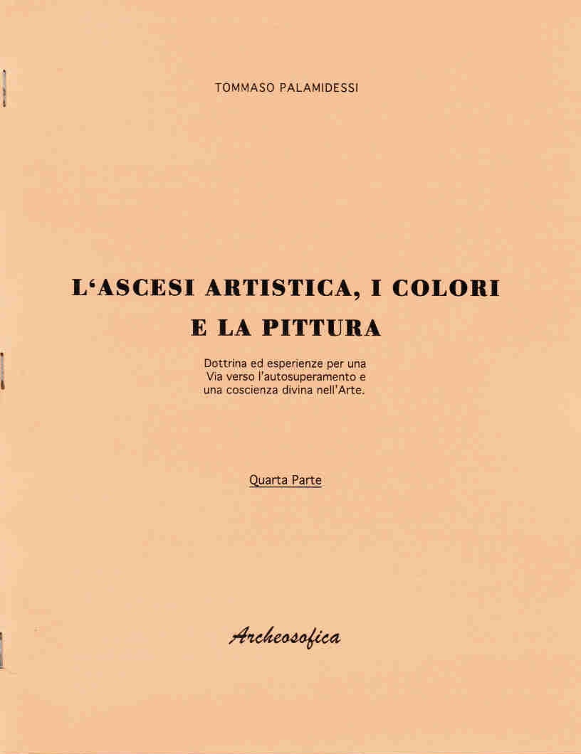 L’ASCESI ARTISTICA, I COLORI E LA PITTURA – 27° QUADERNO IV parte