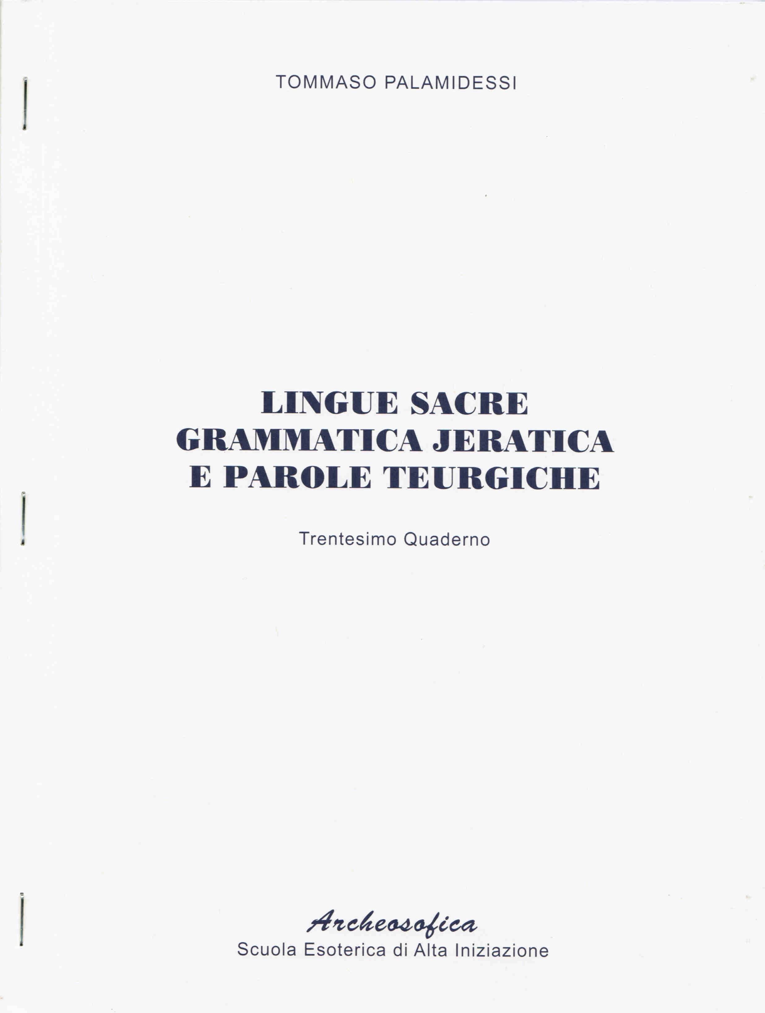 LINGUE SACRE, GRAMMATICA JERATICA E PAROLE TEURGICHE – 30° QUADERNO