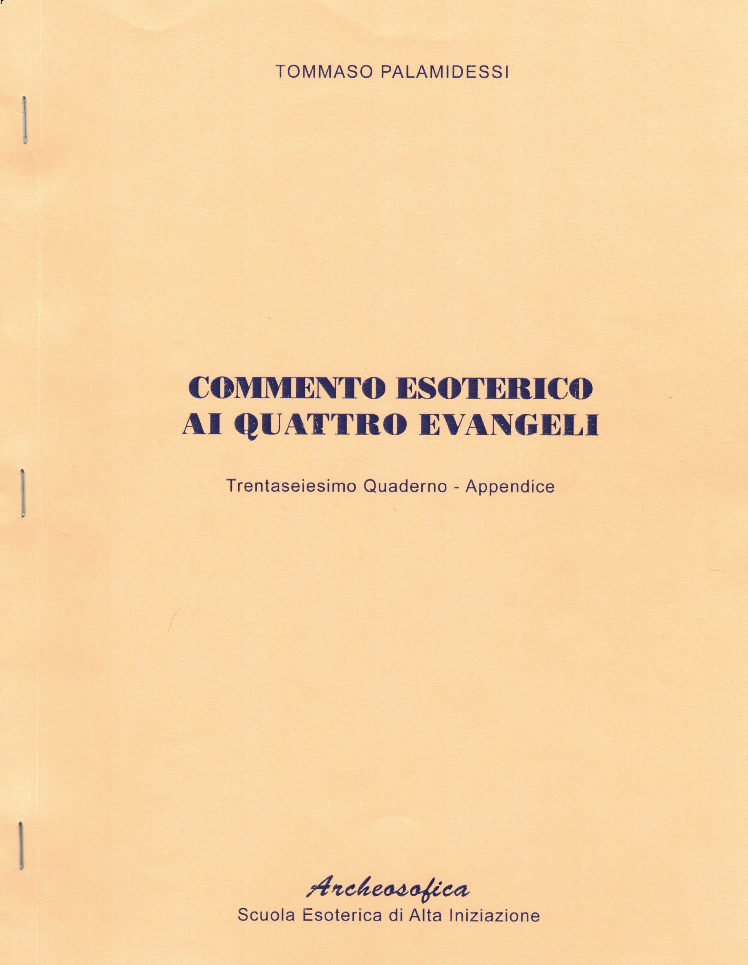 COMMENTO ESOTERICO AI QUATTRO EVANGELI – 36° QUADERNO – APPENDICE