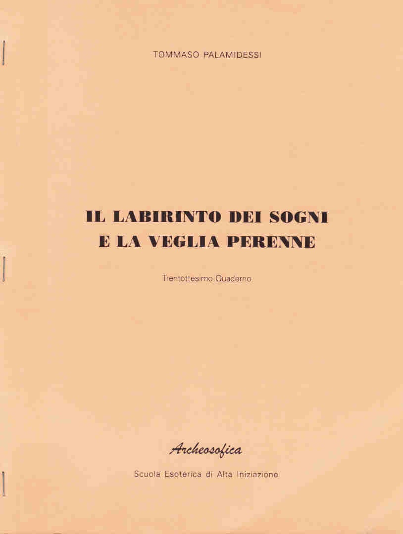 IL LABIRINTO DEI SOGNI E LA VEGLIA PERENNE – 38° QUADERNO