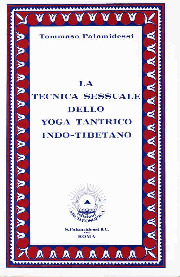 TECNICA SESSUALE DELLO YOGA TANTRICO INDO-TIBETANO (LA) (f.c.)
