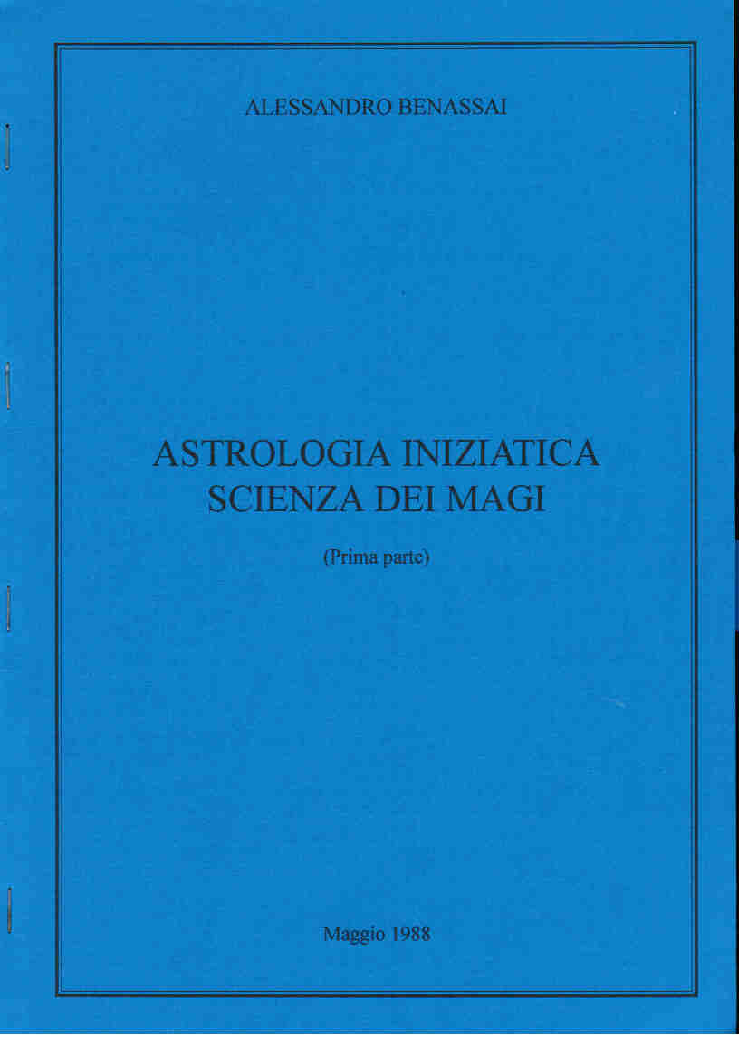 ASTROLOGIA INIZIATICA, LA SCIENZA DEI MAGI maggio 1988 parte I